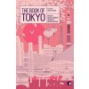 Book of Tokyo (Osamu Hashimoto,Nao-Cola Yamazaki,Kaori Ekuni,Hiromi Kawakami,Mitsuyo Kakuta,Keita Jin,Suzuki Koji,Yoko Ogawa)(Brožovaná)