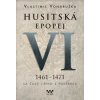 Husitská epopej VI. - Za časů Jiřího z Poděbrad - Vondruška Vlastimil
