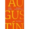 Svätý Augustín: Životopis, spiritualita a texty - Juraj Pigula