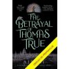 Thomas True: Příběh zrady - A. J. West