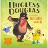 Hugless Douglas and the Nature Walk (MELLING DAVID)(Brožovaná)
