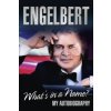 Engelbert - What's In A Name? (Engelbert Humperdinck)(Brožovaná)