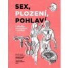 Sex, plození, pohlaví s několika poznámkami o genderu - Jana Švorcová, Zuzana Štěrbová, Jan Havlíček, Petr Hampl, Eliška Fulínová