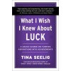 What I Wish I Knew about Luck