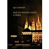 Muž od Hradnej stráže a srnka - Igor Lebiedzík