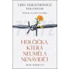 Holčička, která neuměla nenávidět - Lidia Maksymowicz, Paolo Rodari