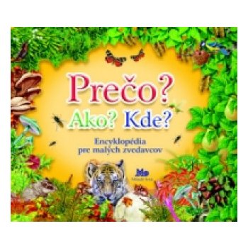 Prečo? Ako? Kde?