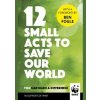 12 Small Acts To Save Our World - autor neuvedený