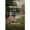 Privilege - Shamus Rahman Khan