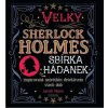 Velký Sherlock Holmes: Sbírka hádanek inspirovaná největším detektiv