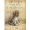 The Dog Who Lost His Bark (P. J. Lynch)(Brožovaná)