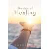 The Pain of Healing (CAROLINE)(Brožovaná)