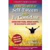 How to Build Self-Esteem and be Confident