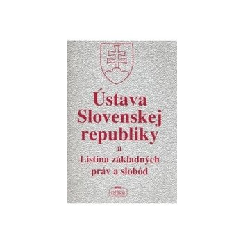 Ústava Slovenskej republiky a Listina základných práv a slobôd -