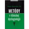Metódy v klinickej dysfagiologii
