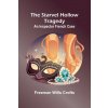 The Starvel Hollow tragedy (Freeman Wills Crofts)(Brožovaná)