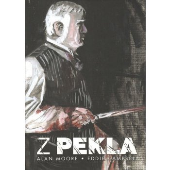 Z pekla - Alan Moore, Eddie Campbell