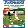 PROagility Italian Academy Training Sessions Book for U11-14 - A Complete Coaching Program