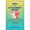 BIBLE OF ATTACHMENT THEORY