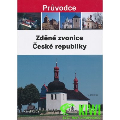 Zděné zvonice České republiky Karel Kuča CZ