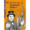 Qui etes-vous Monsieur Eiffel?