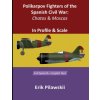 Polikarpov Fighters Of The Spanish Civil War (Erik Pilawskii)(Brožovaná)