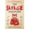 Savage Discipline (Scott Jesse Travis)