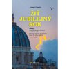 Žiť jubilejný rok - Saverio Gaeta