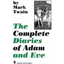 The Complete Diaries of Adam and Eve Twain Mark Paperback