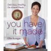You Have It Made! Delicious, Healthy, Do-Ahead Meals (Ellie Krieger)(Pevná)