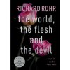 World, the Flesh and the Devil (ROHR RICHARD)(Brožovaná)