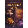 Arabská růže - Manáková Mirka