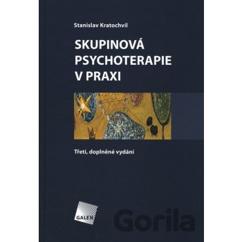 Skupinová psychoterapie v praxi - Stanislav Kratochvíl