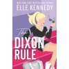 The Dixon Rule (Elle Kennedy)(Brožovaná)