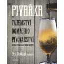 Pivařka. Tajemství domácího pivovarnictví