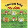 Pexeso na cesty: NA LÚKE - Rabčanová Elena