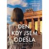 Den, kdy jsem odešla - Caroline Bishop