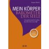 Mein Körper, Barometer der Seele