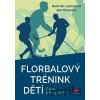 Florbalový trénink dětí - Jan Třískala, Martina Lerchová