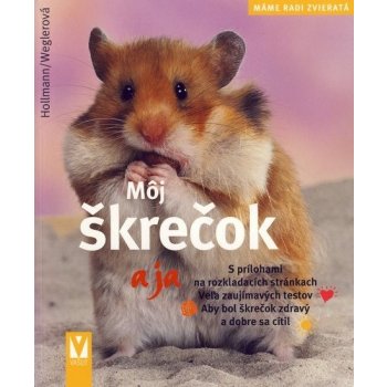 Môj škrečok a ja - Weglerová Hollmann -