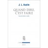Quand dire, c'est faire (Seconde édition inédite) (John Langshaw Austin)(Brožovaná)