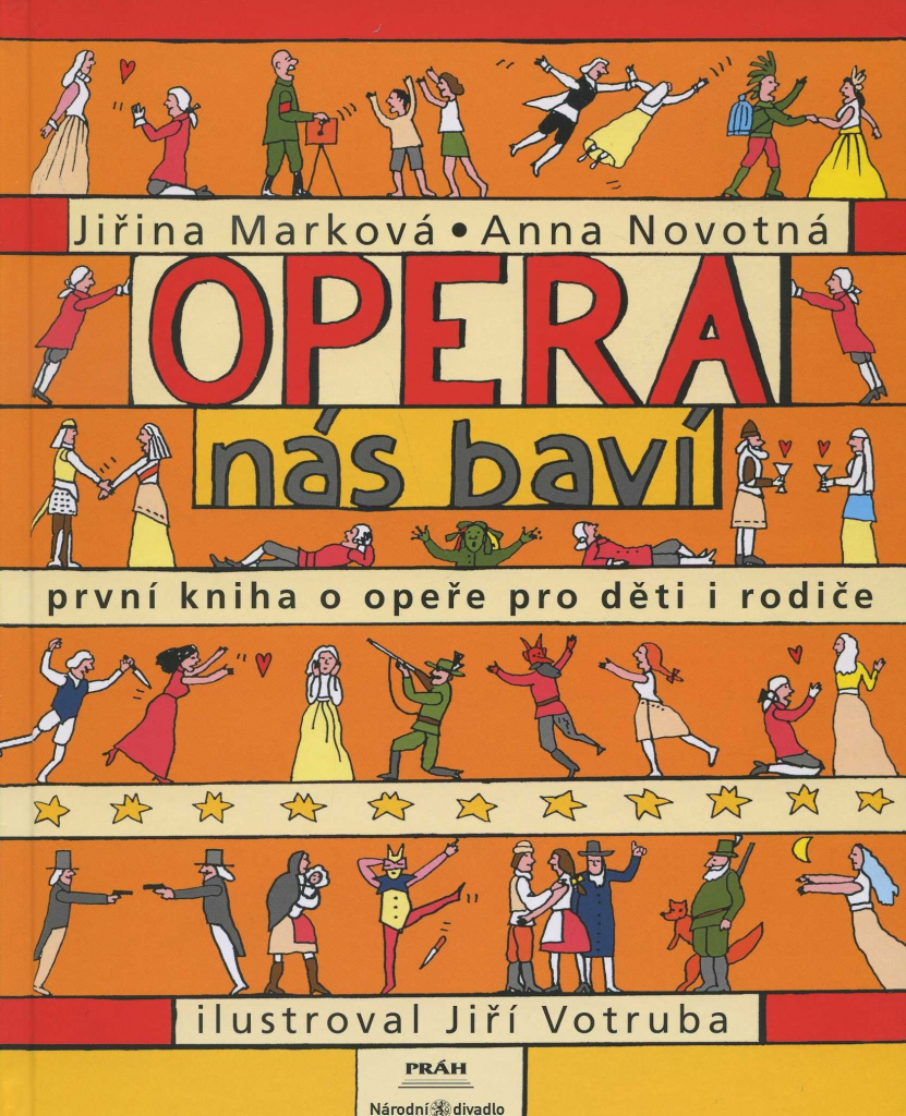 Opera nás baví - Anna Novotná, Jiří Votruba, Jiřina Marková