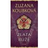 Zlatá růže - Zuzana Koubková