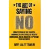 The Art of Saying NO (Ravi L Tewari)(Brožovaná)