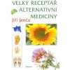 Jiří Janča: Velký receptář alternativní medicíny