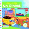 Jak to žije na stavbě