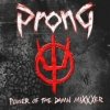 Prong - Power Of The Damn Mixxxer [CD]