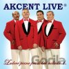 Akcent Live: Ľudové piesne pre dobrú náladu 1 - Akcent