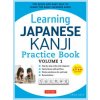 Learning Japanese Kanji Practice Book Volume 1 (Eriko Sato)()