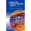 The Travel and Tropical Medicine Manual - Jong E., Saunders Ch.